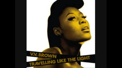 Vv Brown - Travelling Like The Light 