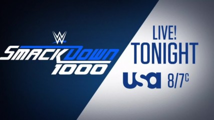 Don't miss SmackDown 1000 tonight