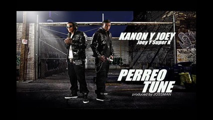 Perreo Tune - Kanon Y Joey 2010 