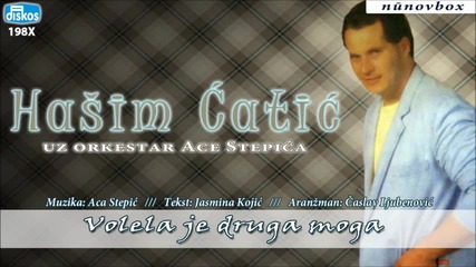 Hasim Catic - Volela je druga moga