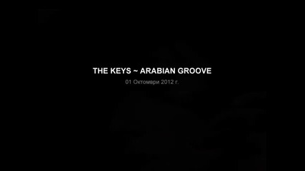 The Keys ~ Arabian Groove