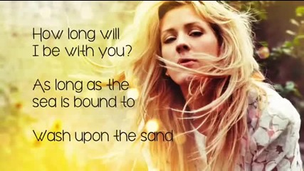 Ellie Goulding - How long will i love you