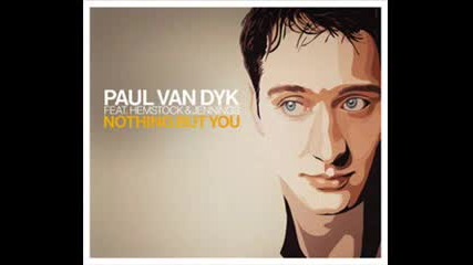 Paul van Dyk - Nothing But You (original Mix)