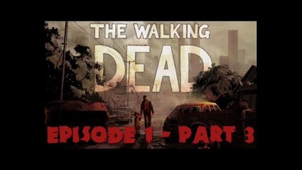 The Walking Dead Episode 1 Part 3