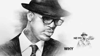2о15! Ne-yo - Why ( Аудио )