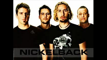 Gotta Be Somebody - Nickelback