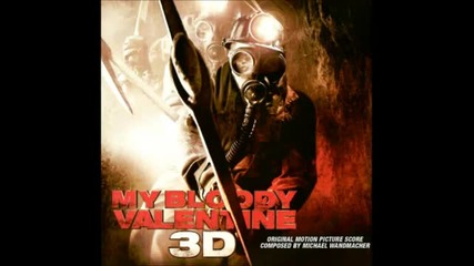 My Bloody Valentine 3d Score 11. Spoiled Chocolate