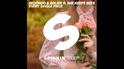 *2015* Redondo & Bolier ft. She Keeps Bees - Every single piece