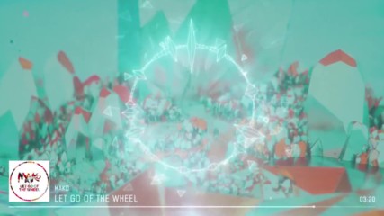 Mako - Let Go Of The Wheel (remix)