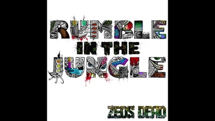 Zeds Dead - Rumble In The Jungle