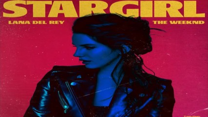 The Weeknd - Stargirl Interlude ft. Lana Del Rey