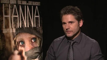Hanna Interview Eric Bana 