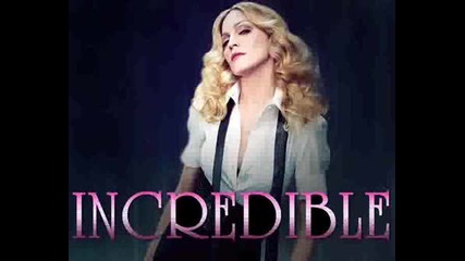 От Madonna - Incredible