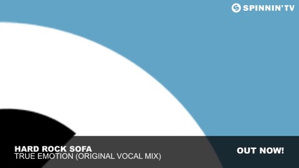 Hard Rock Sofa - True Emotion (original Vocal Mix)
