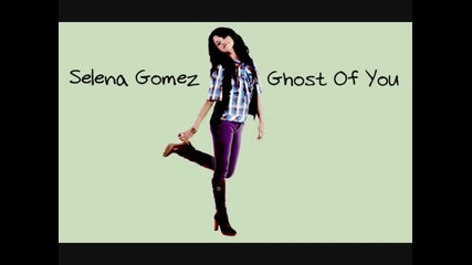 Selena Gomez - Ghost Of You 