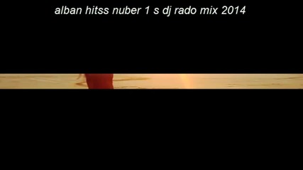 alban hitss nuber1 s dj rado mix