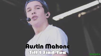 Austin Mahone - Till I Find You (2014)