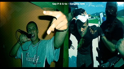 (2013 !!!) Say P ft G-to - Gangsta Shit