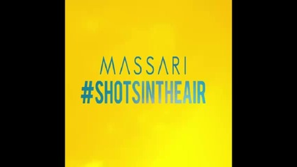 *2014* Massari - Shots in the air
