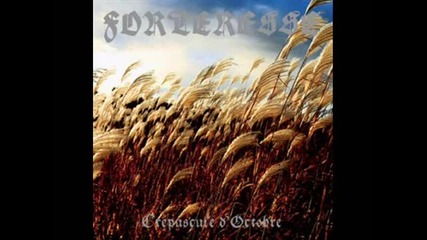 Forteresse - Le triomphe des douzes ( Crepuscule d'octobre-2011)