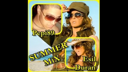 Esil Duran & Pepi89 - Summer mix 2011