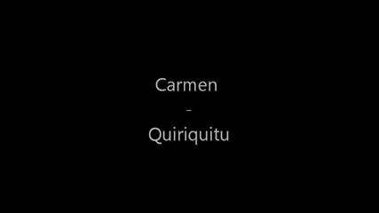 Carmen - Quiriquitu
