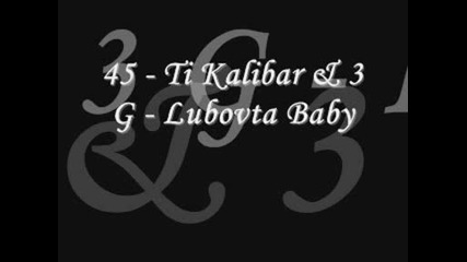 45 - Ti Kalibar & 3 G - Lubovta Baby