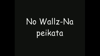 No Wallz - Na Peikata