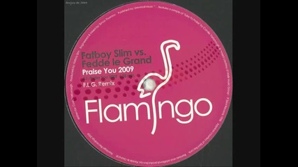 fatboy slim vs fedde le grand - praise you 2009 f l g remix 