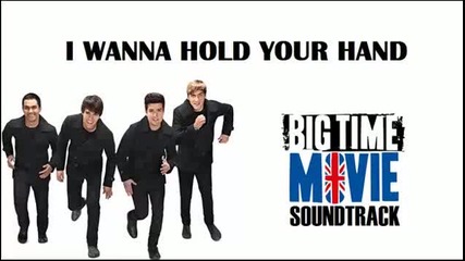 Big Time Rush - 06 I Wanna Hold Your Hand ( Lyrics )