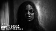 Leena - Don't Panic (The Twisted Remix) | BG Dubstep