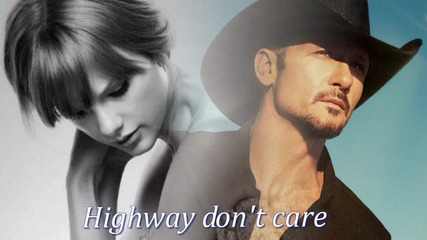 Tim Mcgraw & Taylor Swift - Highway Don't Care