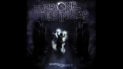 Everyone Dies In Utah - Do What Diddy Did (2011)