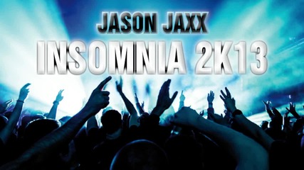 Jason Jaxx feat. Faithless - Insomnia 2k13 (original Bootleg Mix)