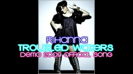 Rihanna - Troubled Waters