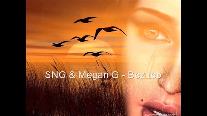 Sng & Megan G - Bez teb 