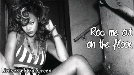 2012 / Rihanna - Roc Me Out