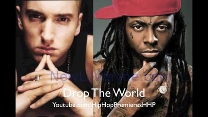 !!!пореден Х И Т на Ем и Лил Уейн!!! Lil Wayne Feat. Eminem - Drop The World *2009* - *2010* 