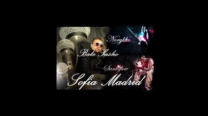 Bate Sa feat. Santaflow and Norykko - Sofia Madrid