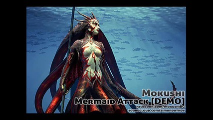 Mokushi - Mermaid Attack