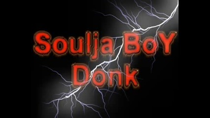 Soulja Boy - Donk
