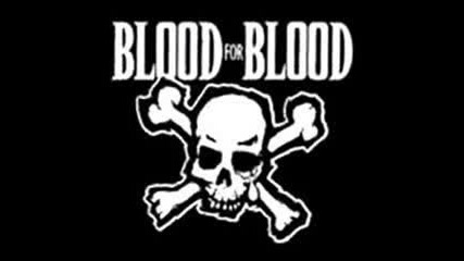 Blood For Blood - Aint Like You 