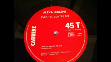 Alexa Leclere - Avec Toi , Contre Toi (euro Disco 1985)