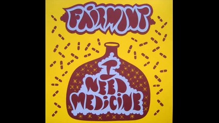 Fairmont - I need medicine