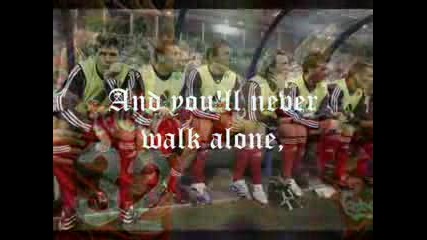 Химна На Ливърпул - You`ll Never Walk Alone