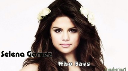 03 . Превод!!! Selena Gomez - Who Says