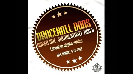 Sistah, Sensei, Ragga One, Nrg_d - Dancehall Dons ( arabian nights riddim )