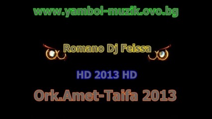 Ork Amet Taifa i vasko kitaeca 2013 o davii Dj Feissa