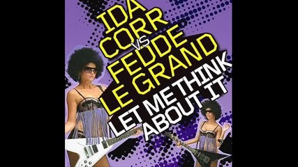 Ida Corr vs Fedde Le Grand Let Me Think About It (extended)
