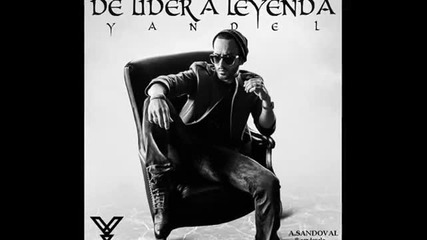 Yandel " La Leyenda " - Hasta Abajo (de Lider A Leyenda 2013) Preview